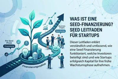 Was ist eine Seed-Finanzierung? Seed Leitfaden für Startups