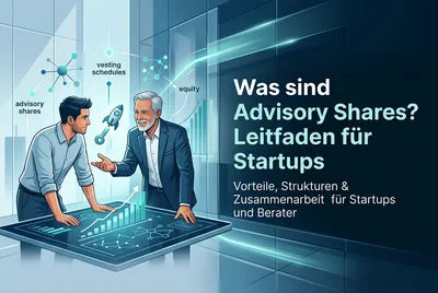 Was sind Advisory Shares? Leitfaden für Startups